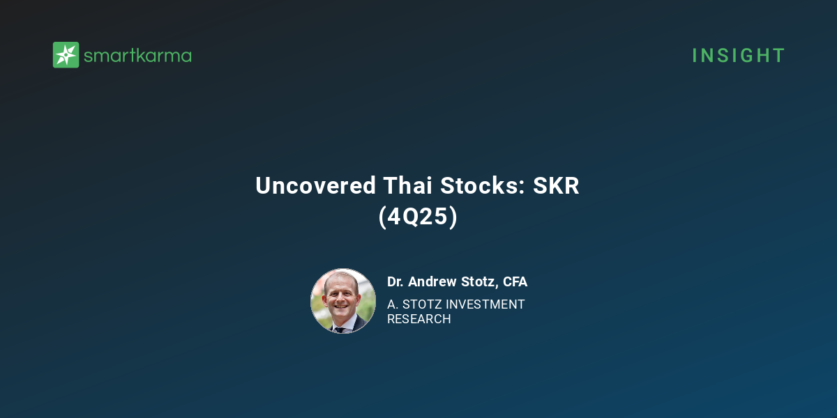 Uncovered Thai Stocks: SKR (4Q25) - A. Stotz Investment Research
