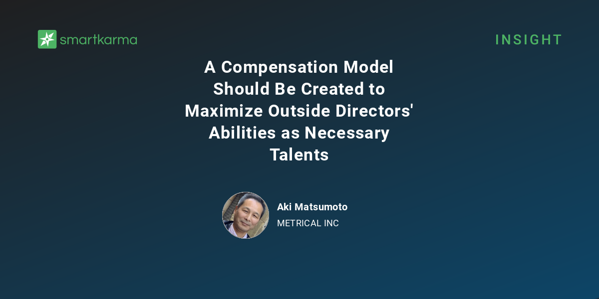A Compensation Model Should Be Created to Maximize Outside Directors