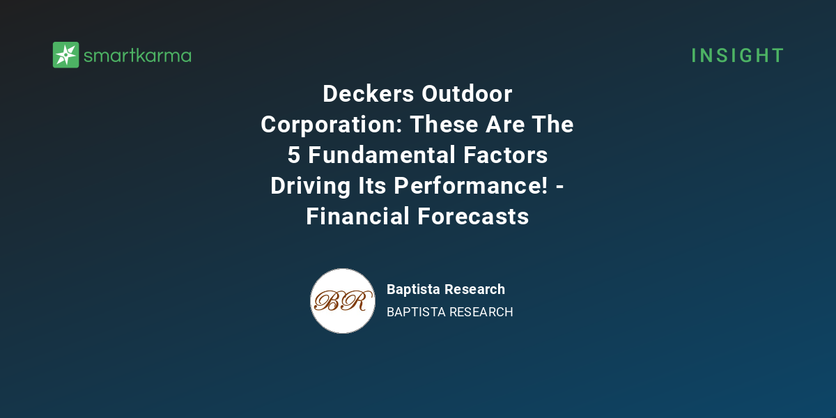 Deckers Outdoor Corporation These Are The 5 Fundamental Factors