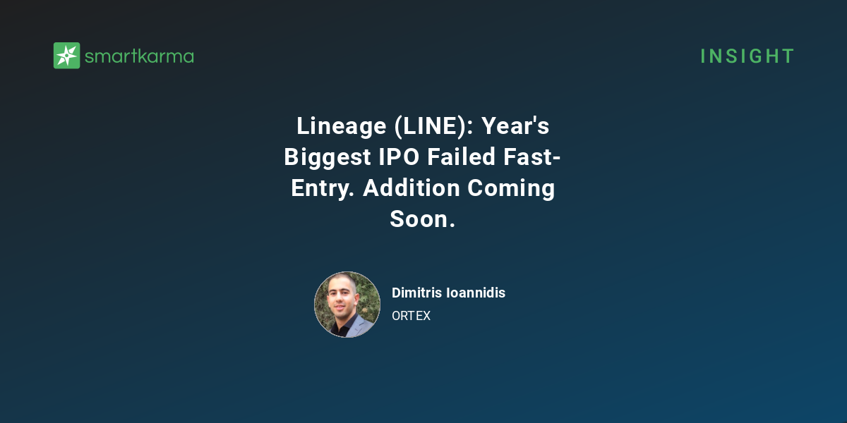 Lineage (LINE): Year's Biggest IPO Failed Fast-Entry. Addition Coming ...