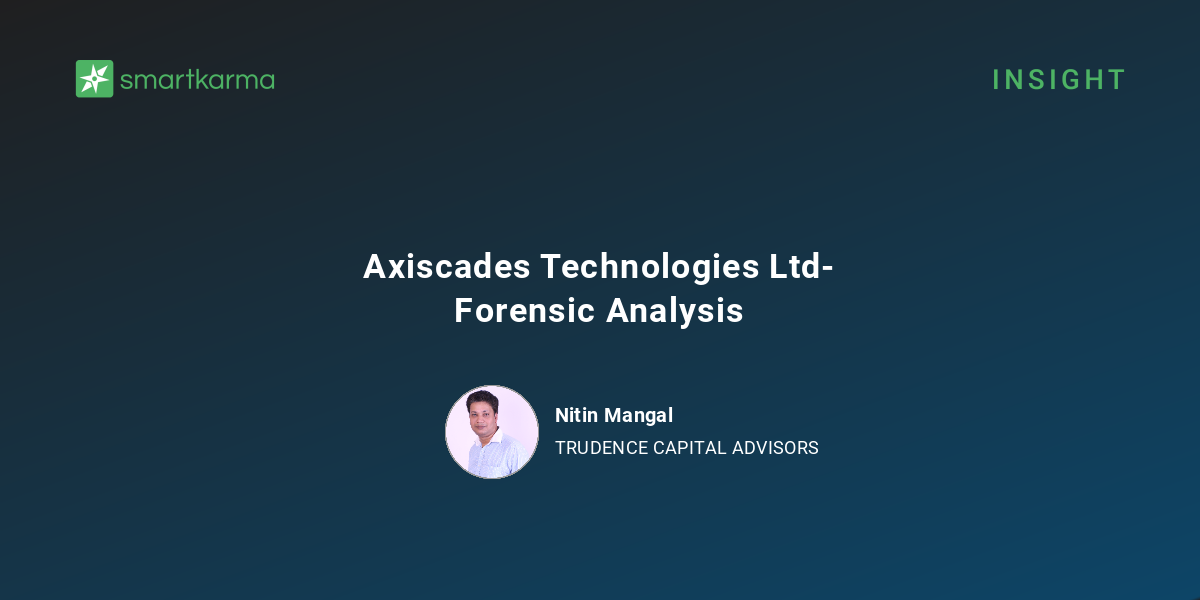 Axiscades Technologies Ltd- Forensic Analysis - Nitin Mangal