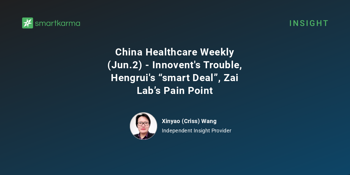 China Healthcare Weekly (Jun.2) Innovent's Trouble, Hengrui's “smart